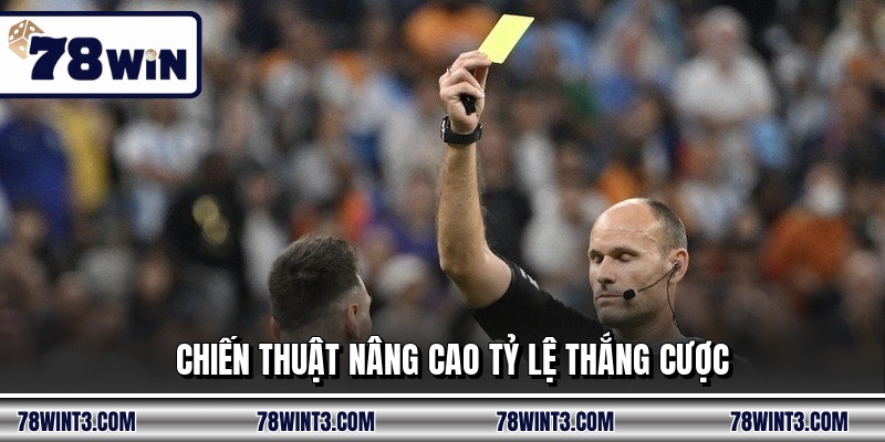 Chiến thuật nâng cao tỷ lệ thắng cược